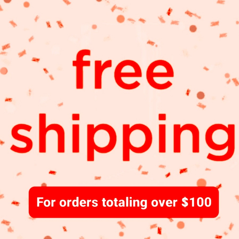 Free Shipping for totals over $100